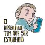 O Brasileiro tem que ser estudado